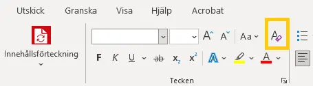 I verktygsfältet i microsoft word är en ikon föreställande ett A med ett suddgummi i ena hörnet markerad med en gul fyrkant